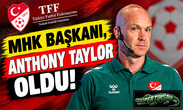 MHK başkanı, Anthony Taylor oldu!