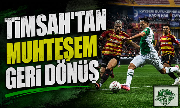 Timsah, Kayseri'den 3 puanla dönüyor!