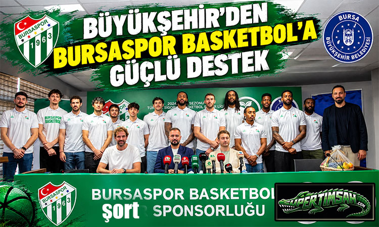 Bursaspor Basketbol’a güçlü destek